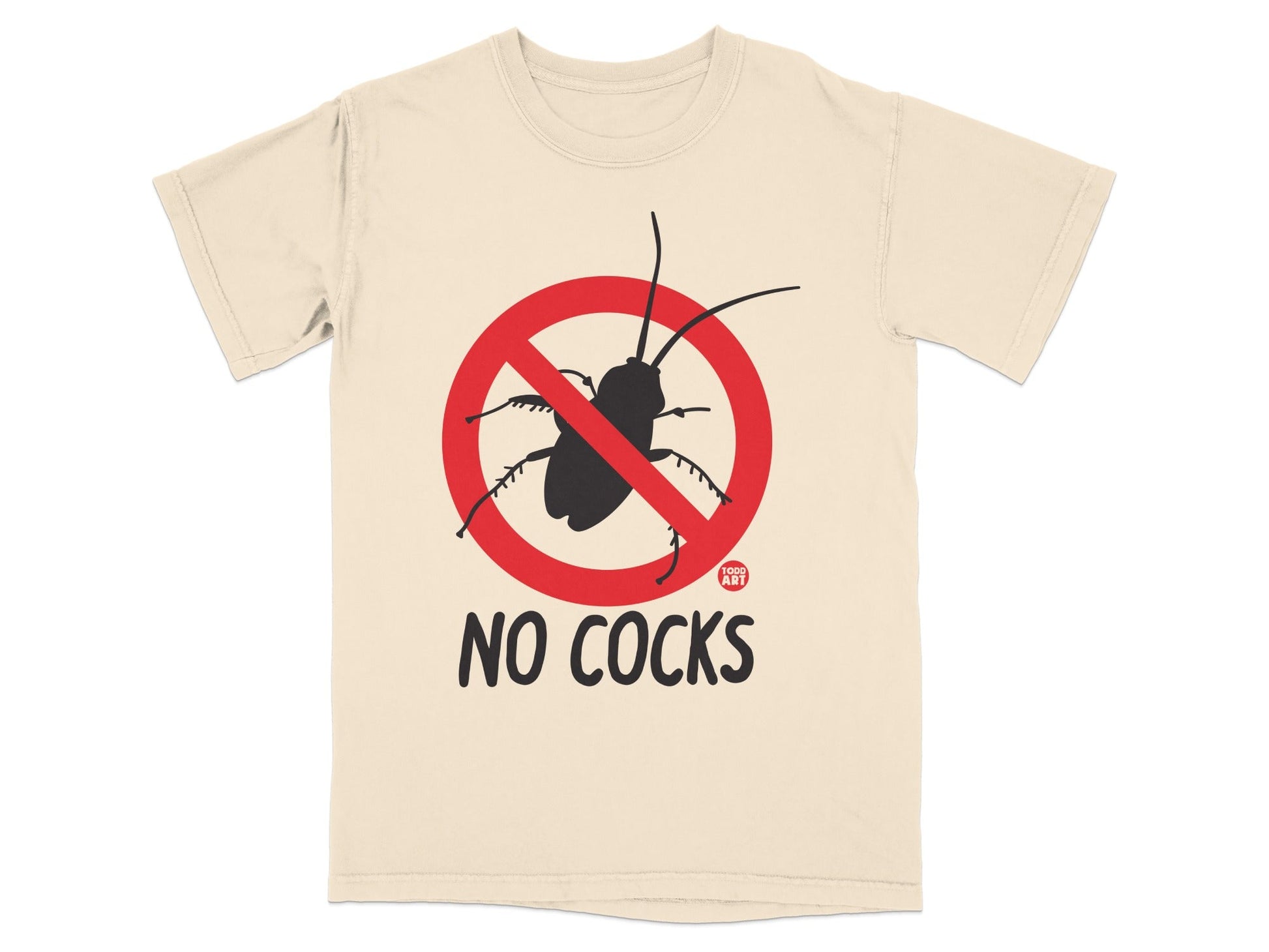 No Cocks Anti-Cockroach Graphic Unisex T-Shirt