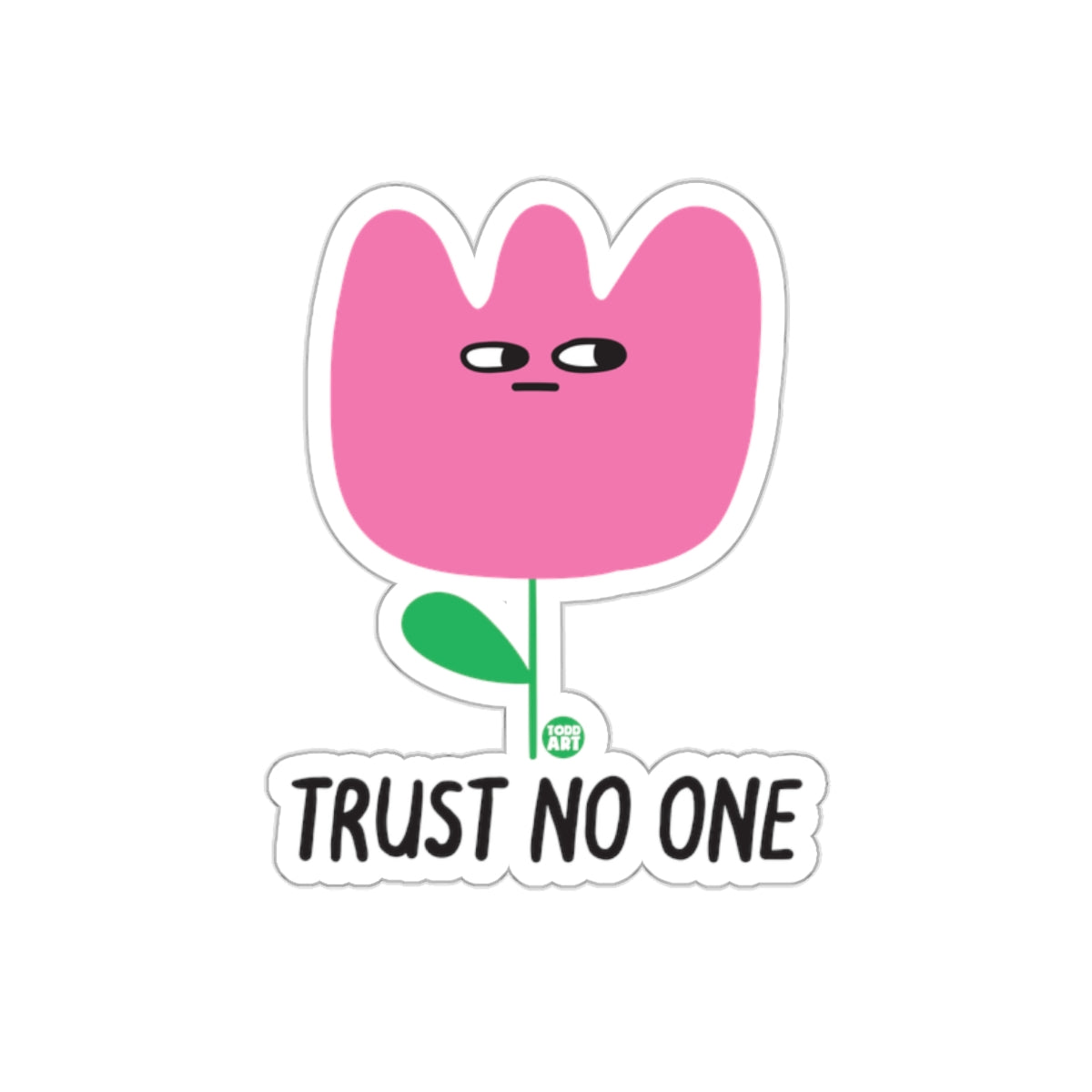 Distrustful Pink Flower With Todd Art Sign sticker