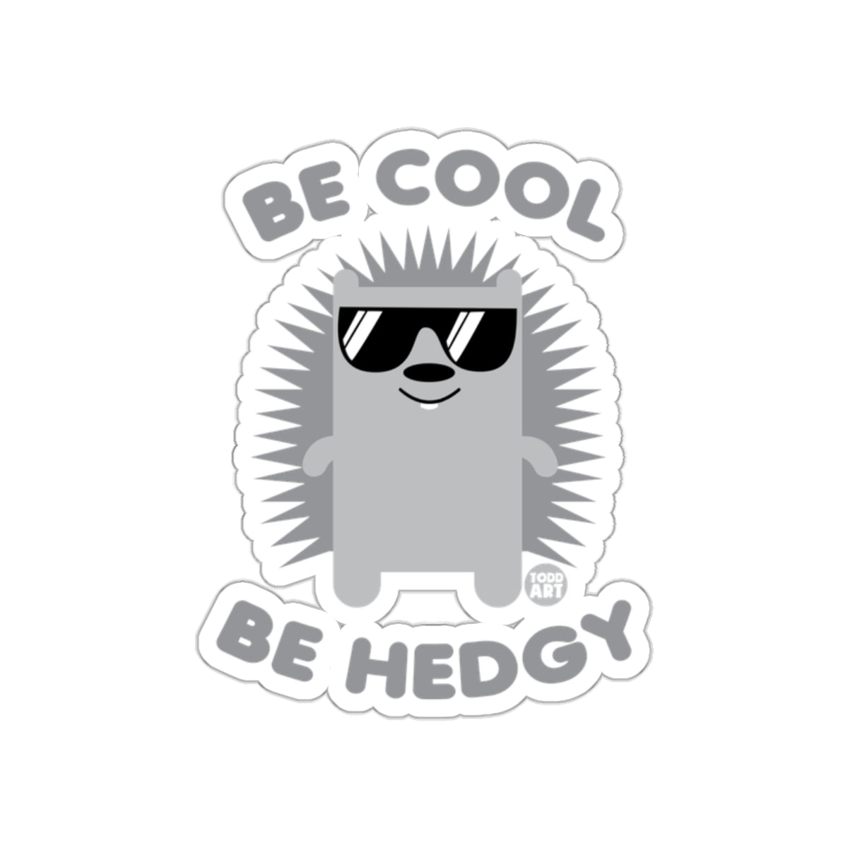 Be Cool Be Hedgy Hedgehog Sticker Fun Design