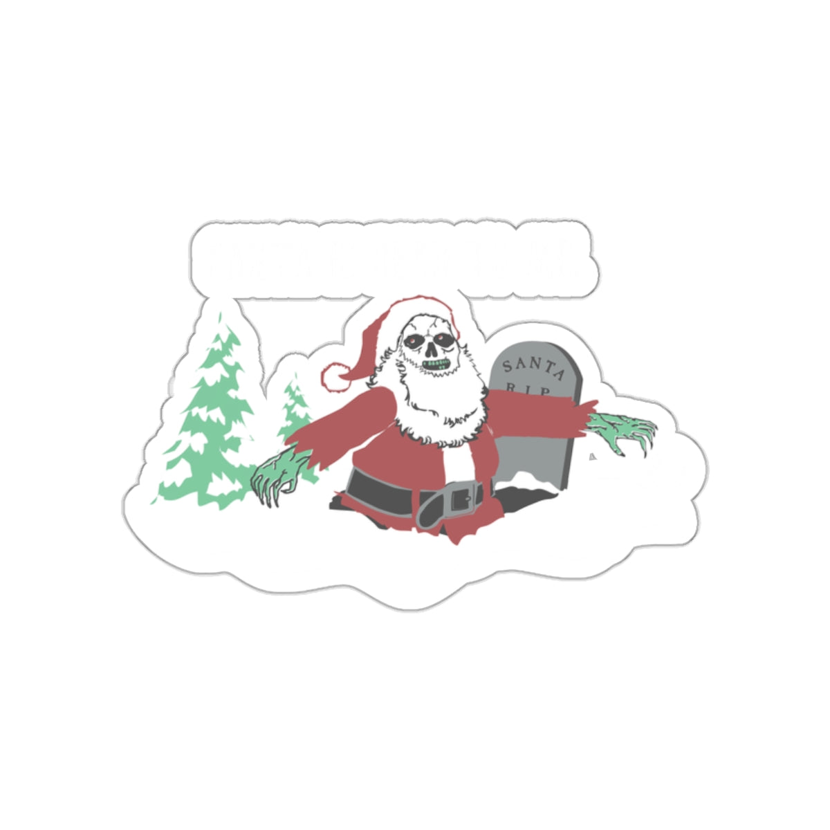 Spooky Santa Rises from the Grave Sticker Design