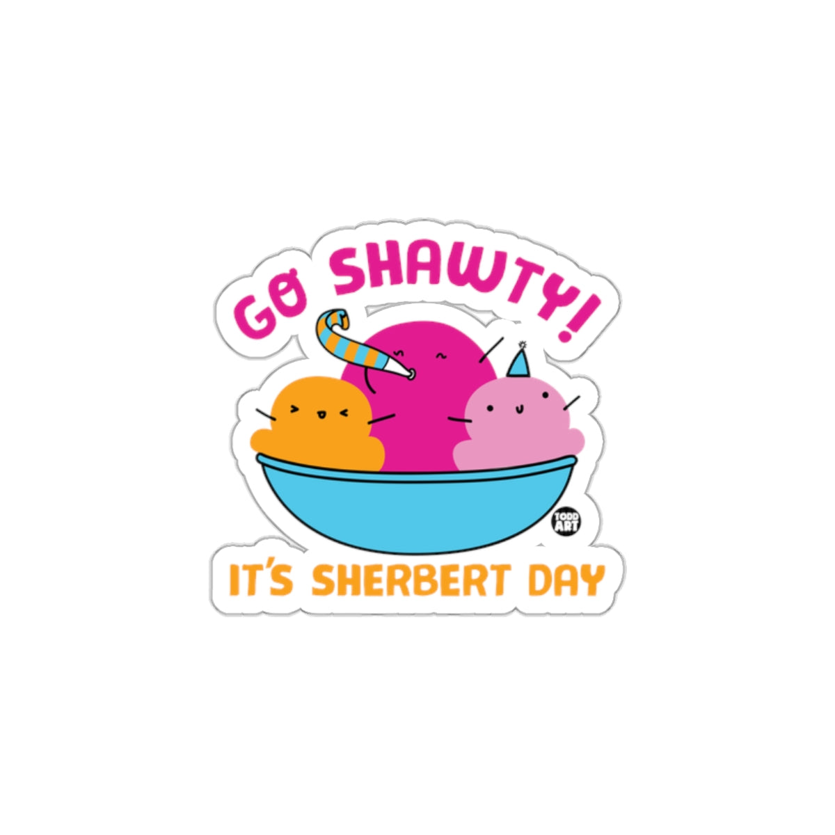 GO SHAWTY ITS SHERBERT DAY Sticker