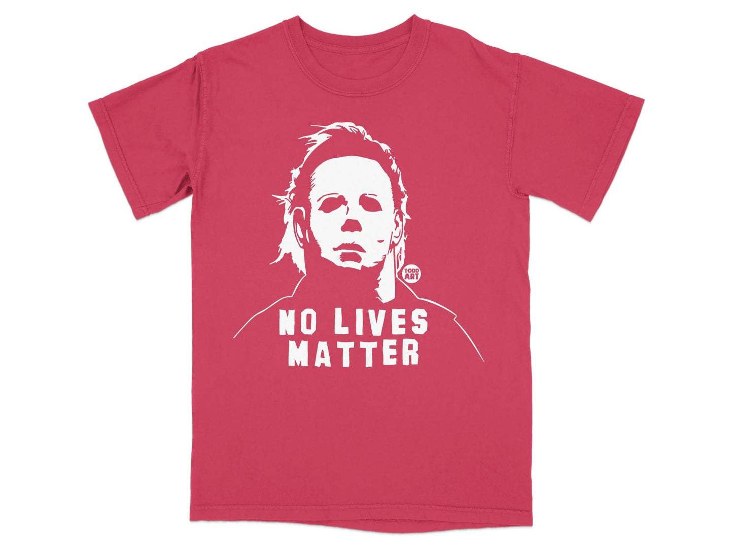 Red t-shirt with white graphic of Michael Myers and "NO LIVES MATTER".