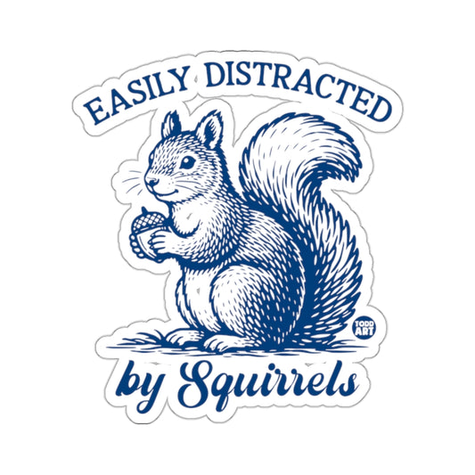 EASILY DISTRACTED by Squirrels Funny design product type