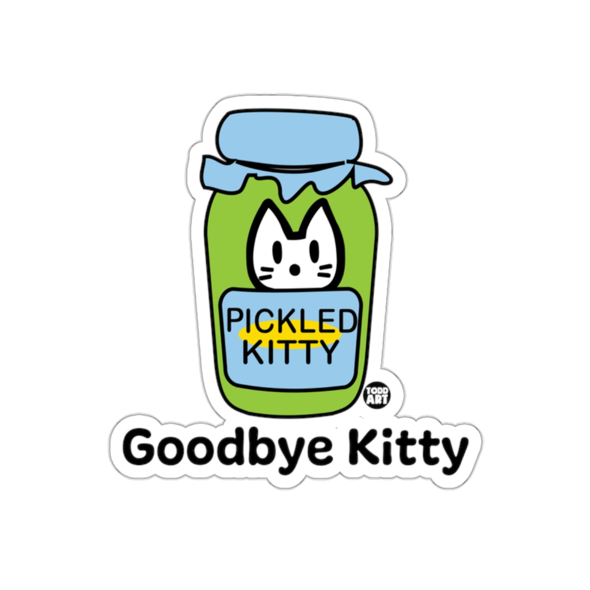 Goodbye Kitty Pickled Kitty Jar Sticker
