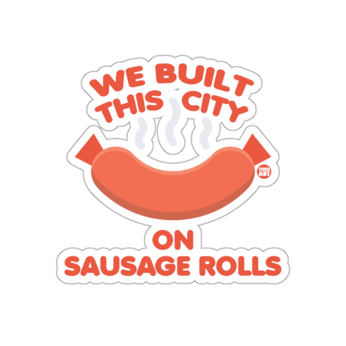 We Built This City On Sausage Rolls product