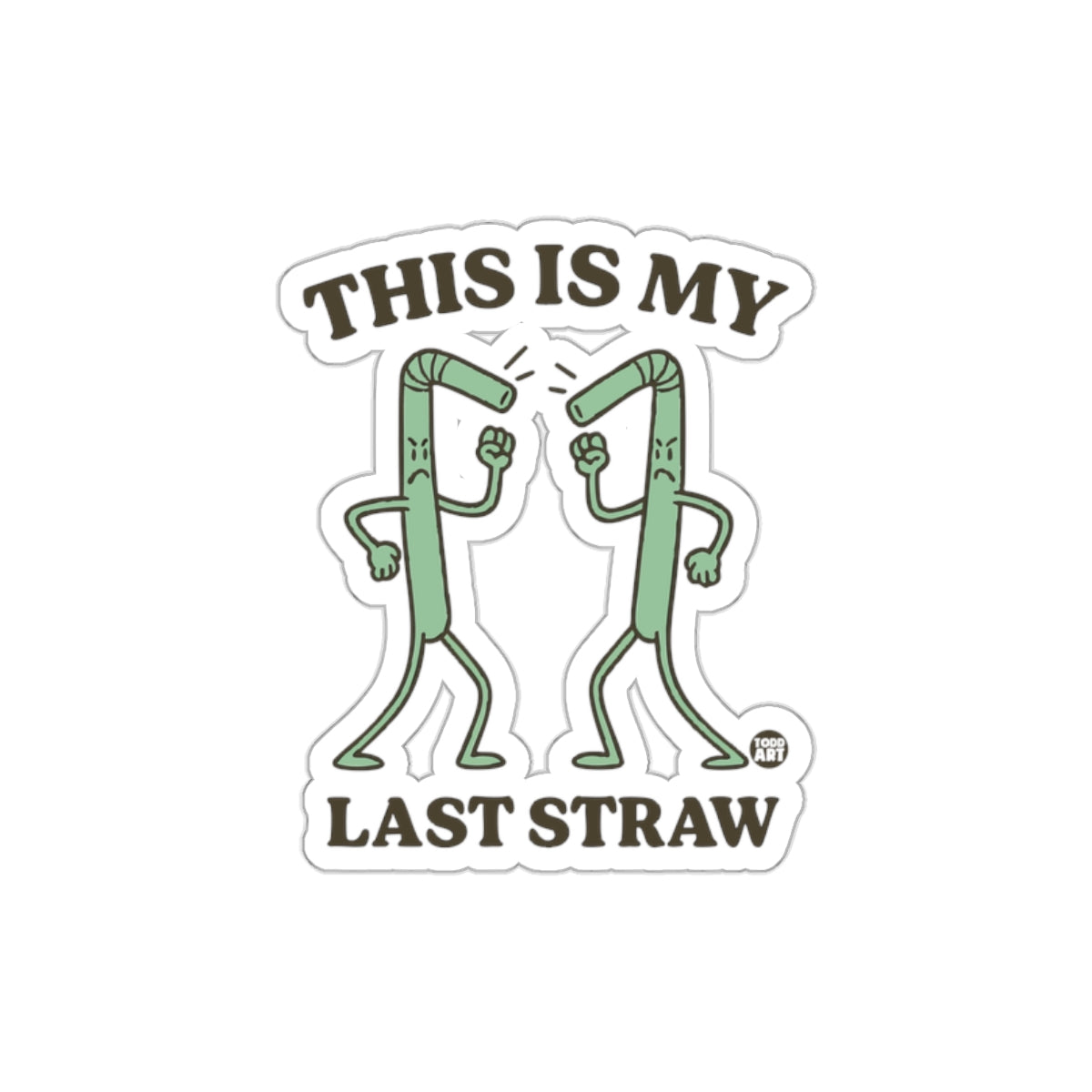 This Is My Last Straw Funny Sticker Humorous Decal