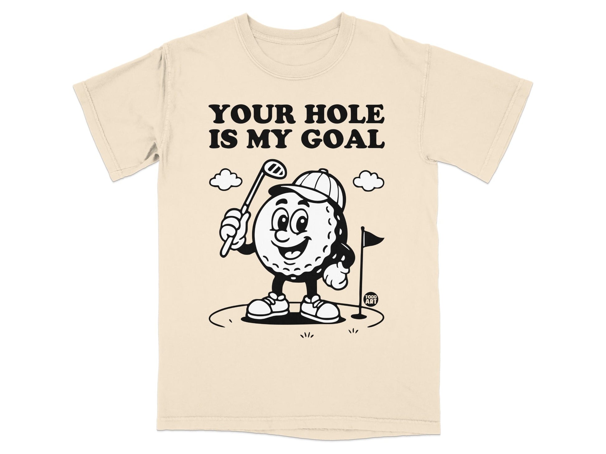 T-shirt graphic of smiling golf ball character with text "YOUR HOLE IS MY GOAL".
