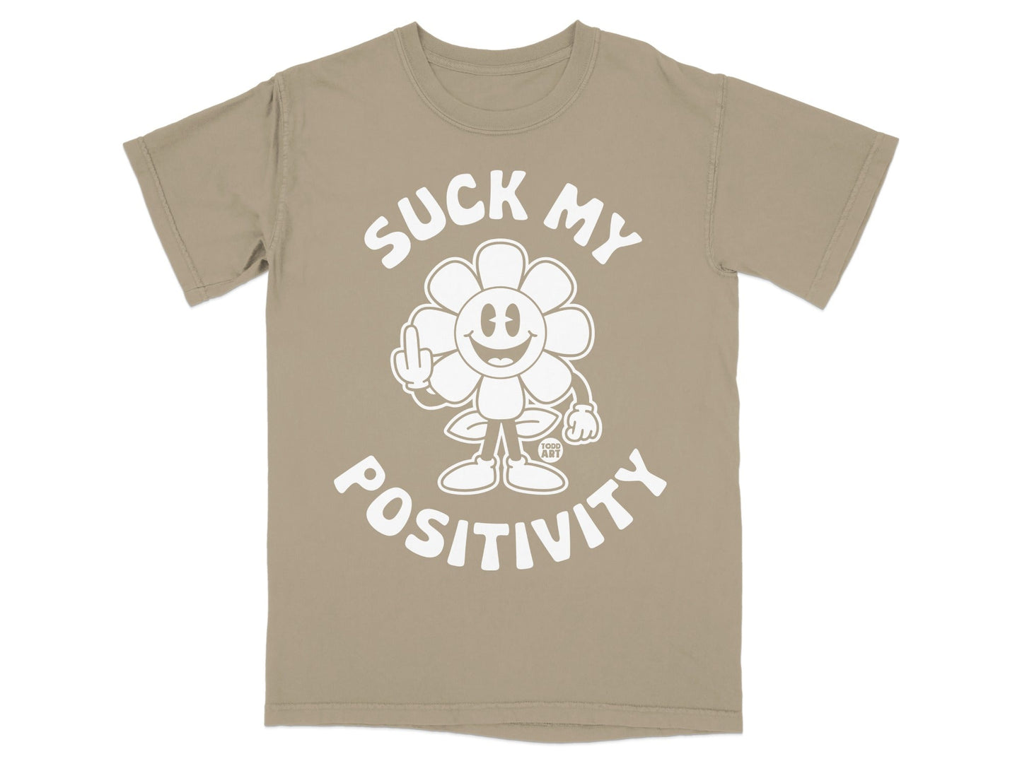 T-shirt with "Suck My Positivity" text and a smiling flower giving the middle finger.