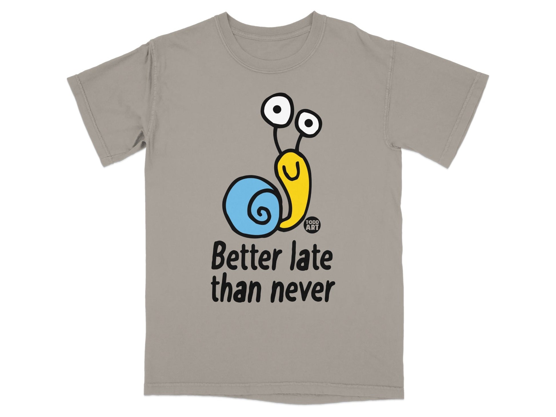 Better Late Than Never Funny Snail Graphic Tee