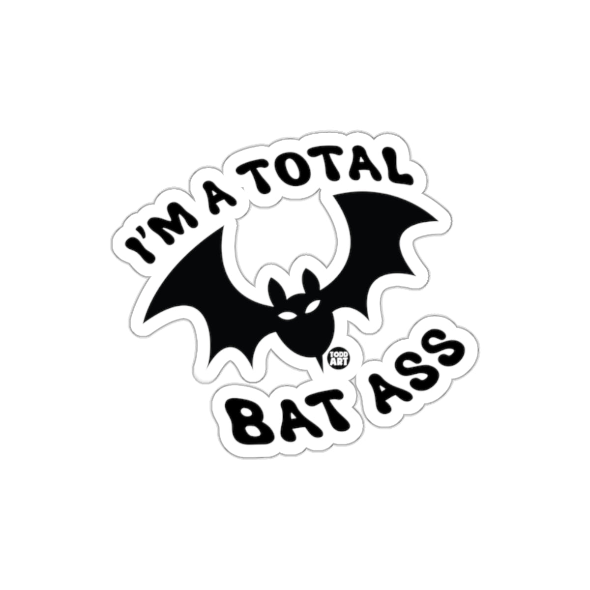 I'm a Total Bat Ass Fun Halloween Sticker Product