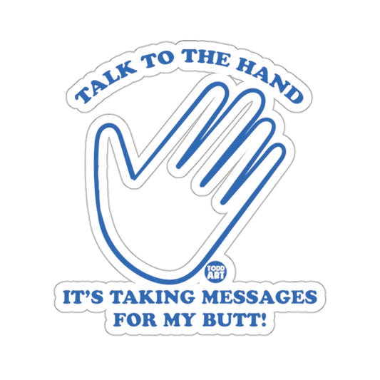 TALK TO THE HAND TAKING MESSAGES FOR MY BUTT! product type