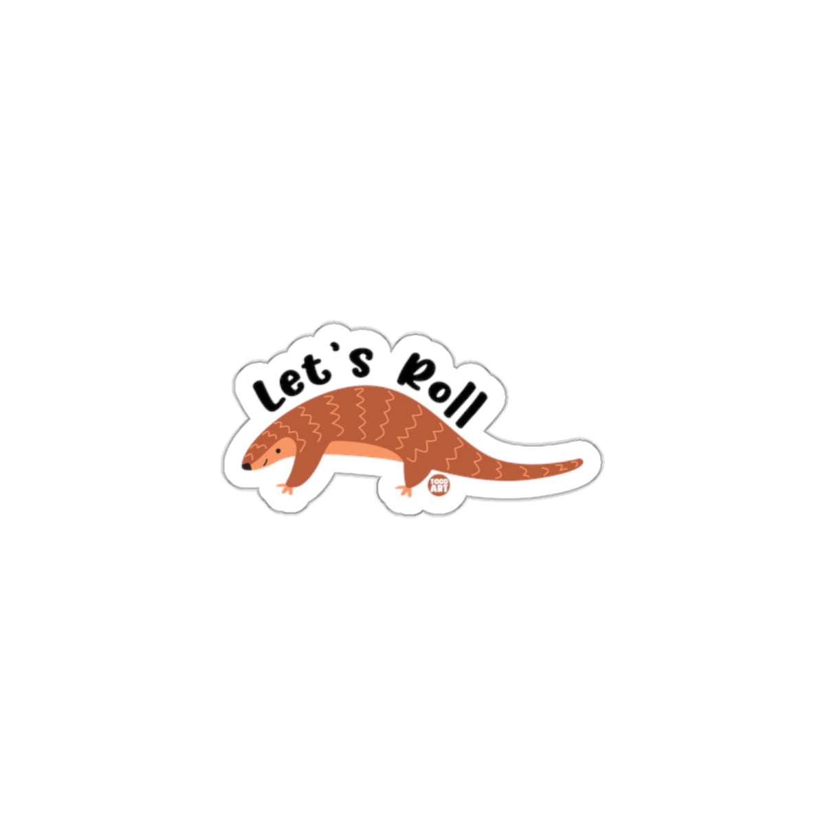 Let's Roll Pangolin Sticker Fun Animal Design
