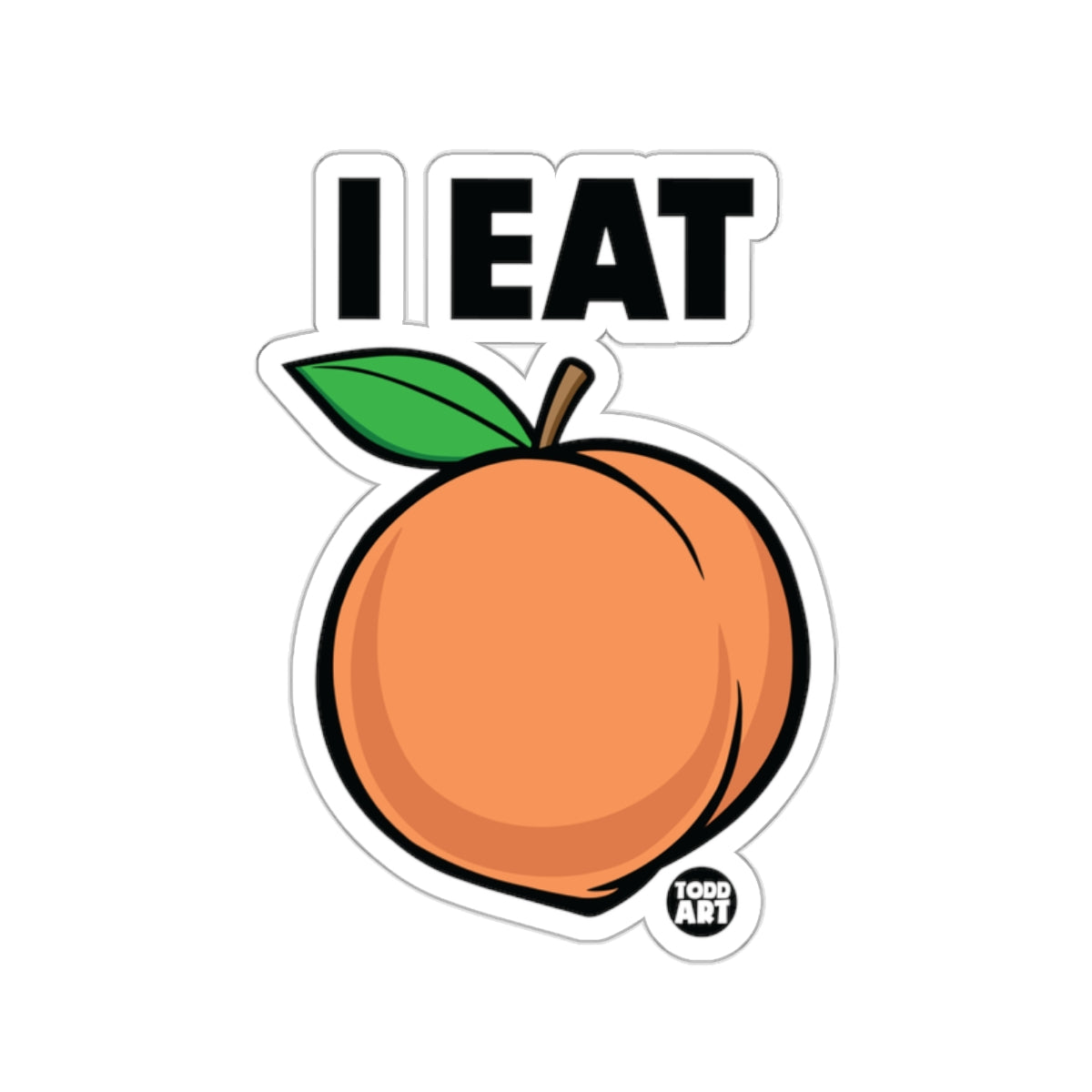 I EAT Peach Sticker Funny Peach Lover Gift