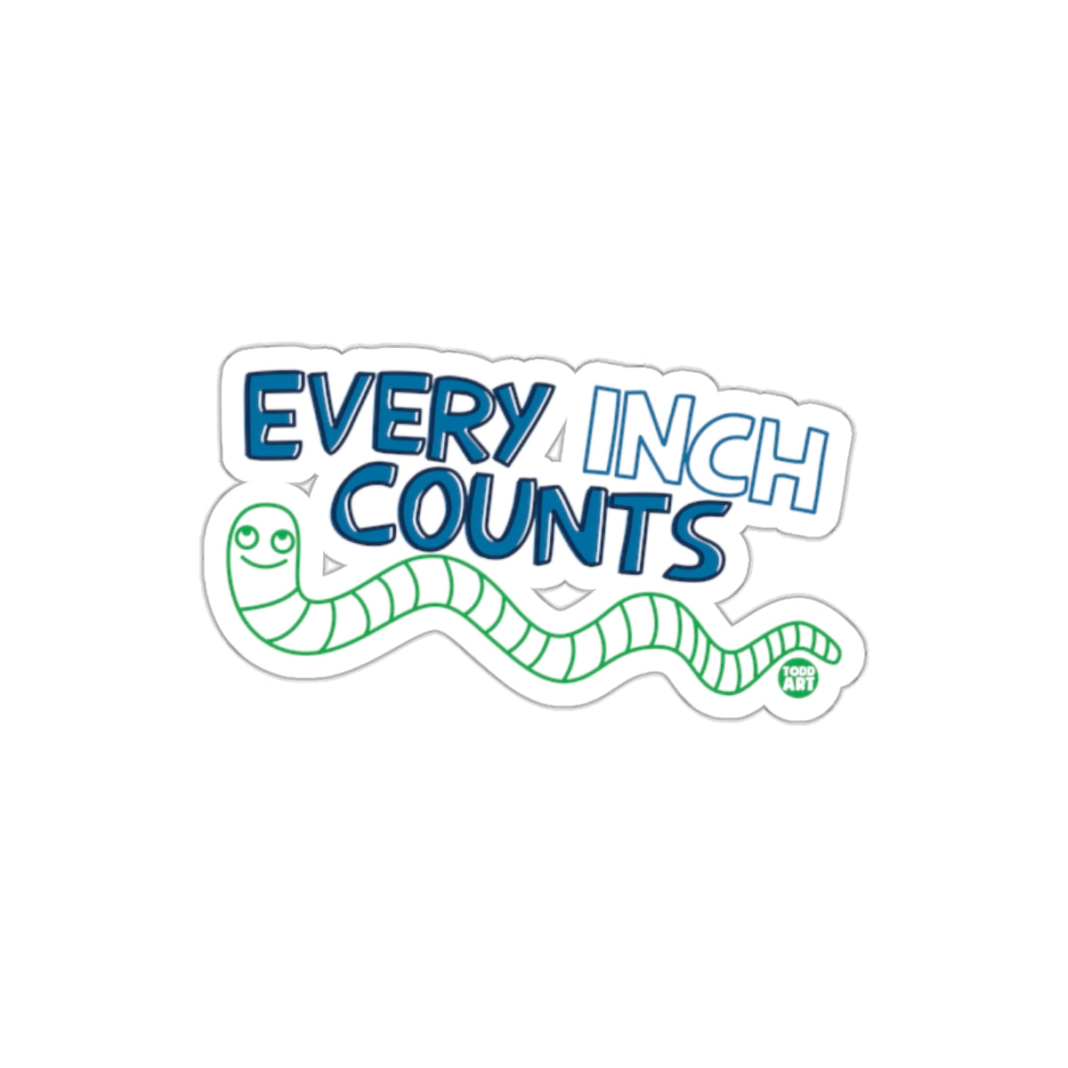 Every Inch Counts Sticker Motivational Quote Sticker