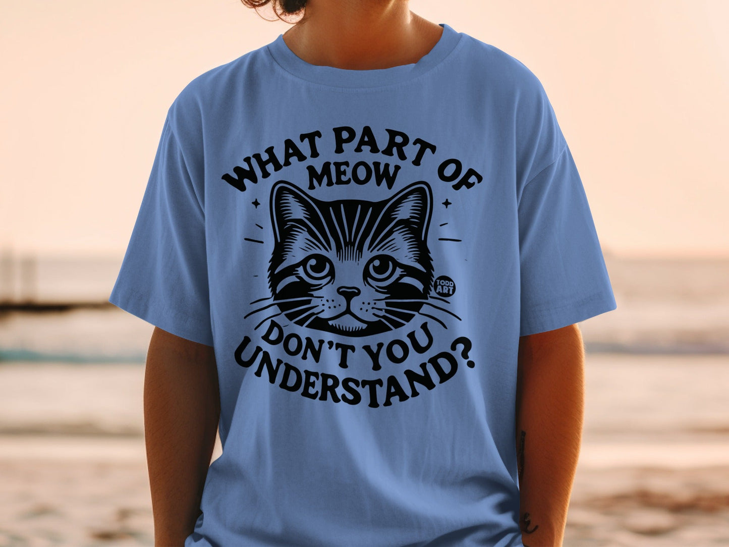 What Part of Meow Don't You Understand T-Shirt