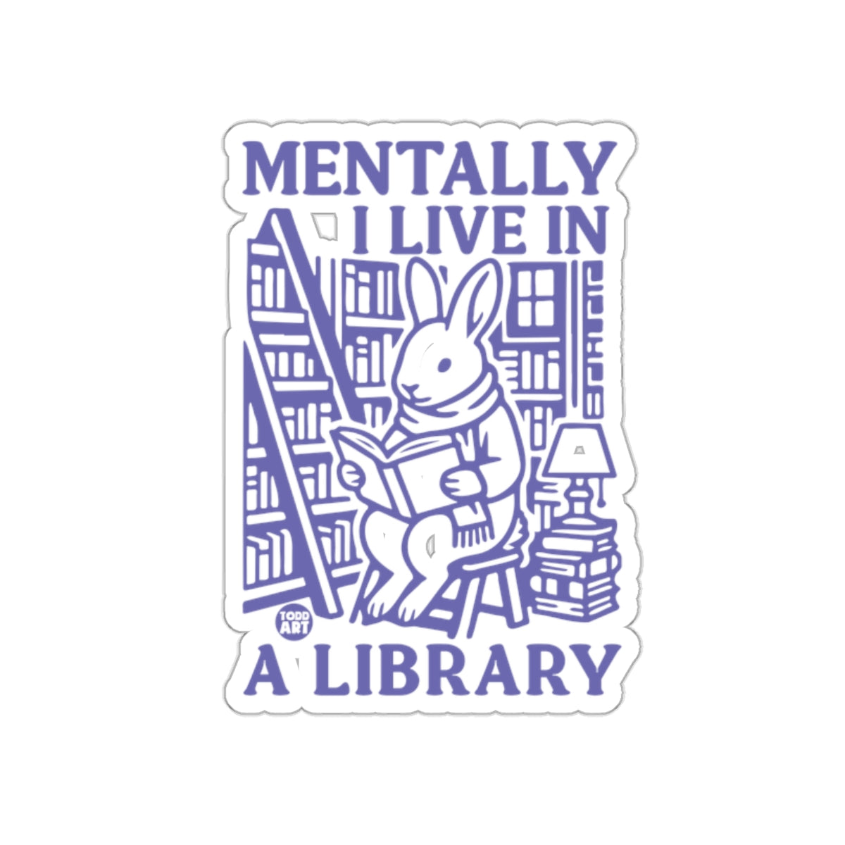 Mentally I Live in a Library Bunny Reading Sticker