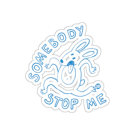 Somebody Stop Me Blue Bunny Sticker Design