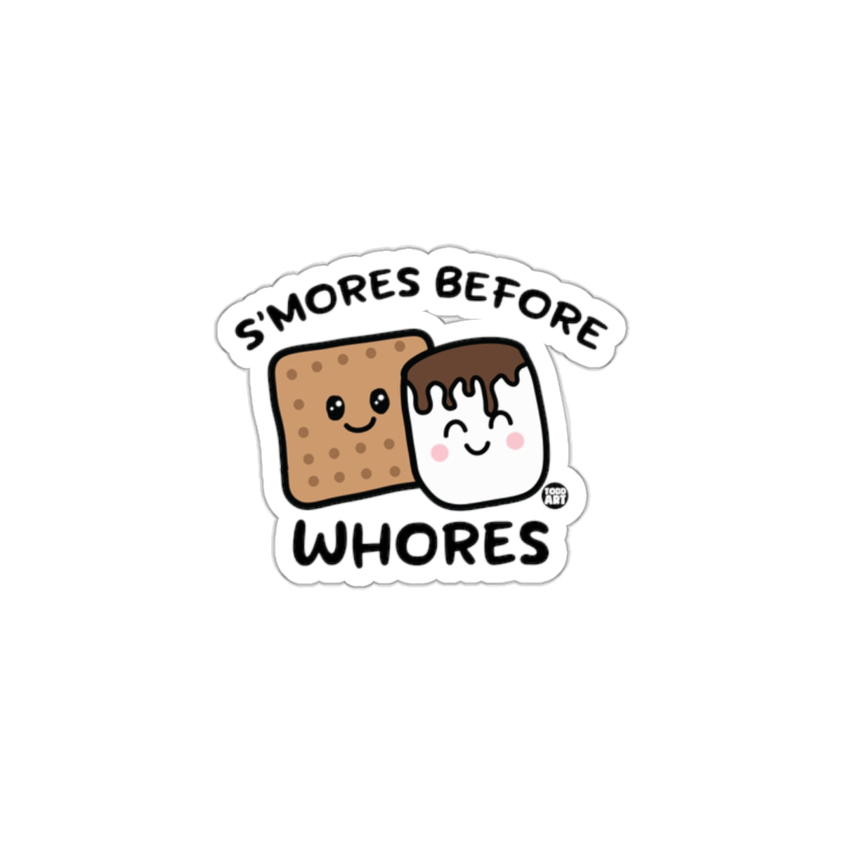 S'mores Before Whores Cute Sticker Graphical Design Sticker