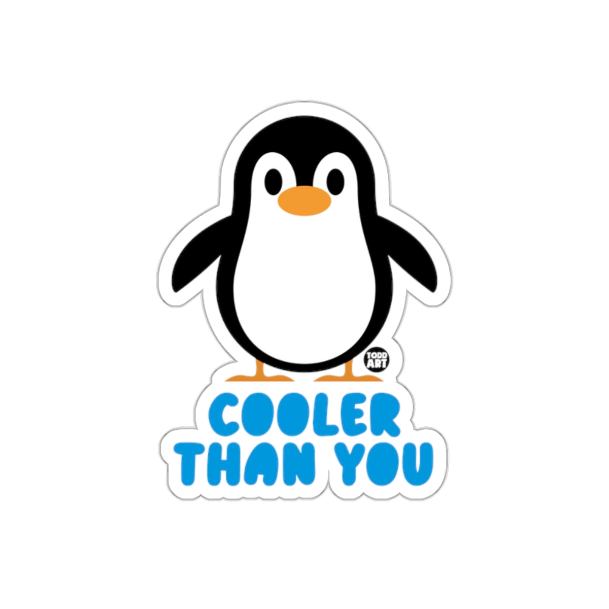Penguin Cooler Than You Todd Art Fun Graphic Stickers