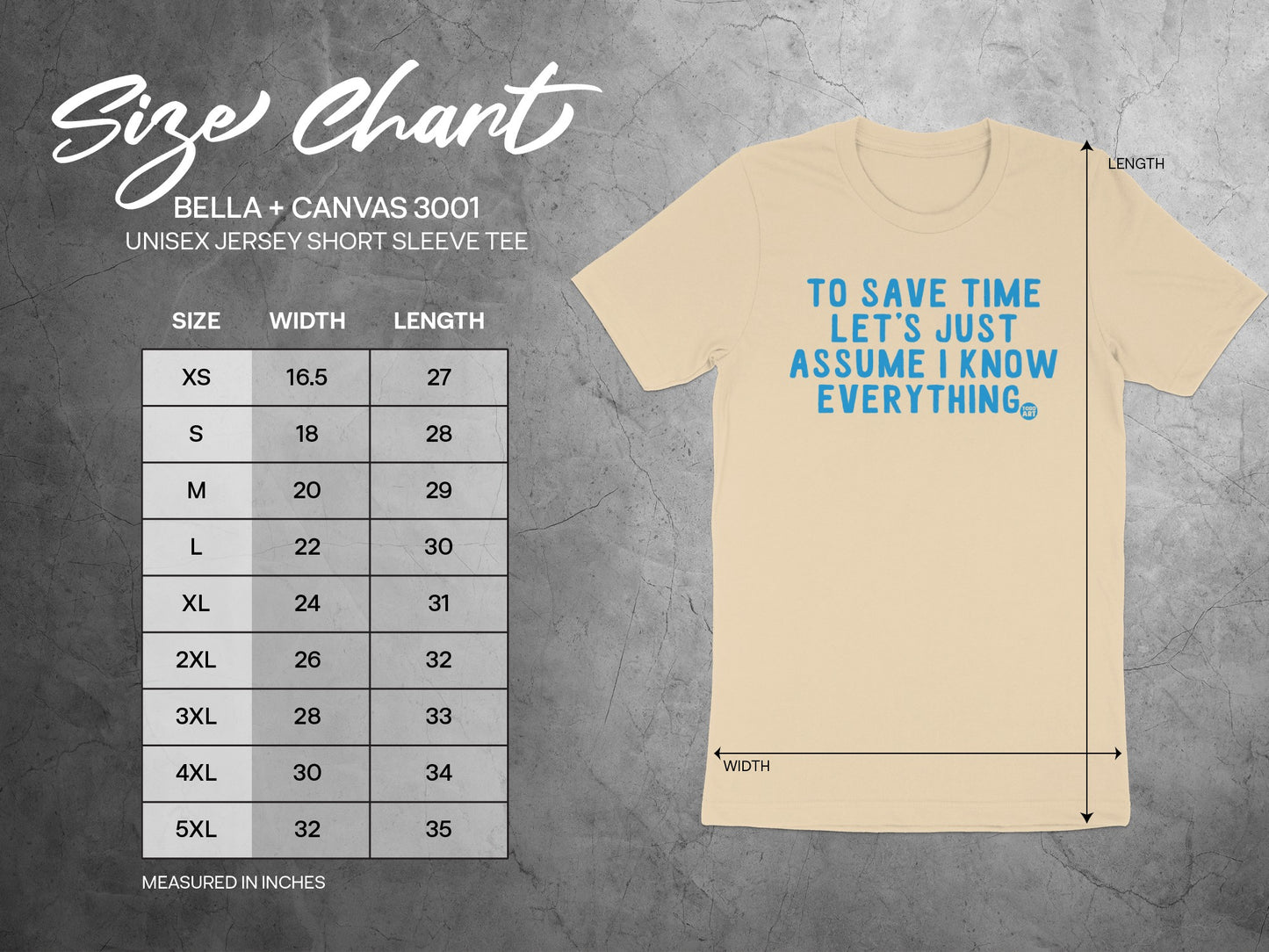 To Save Time Let's Just Assume I Know Everything Tee product