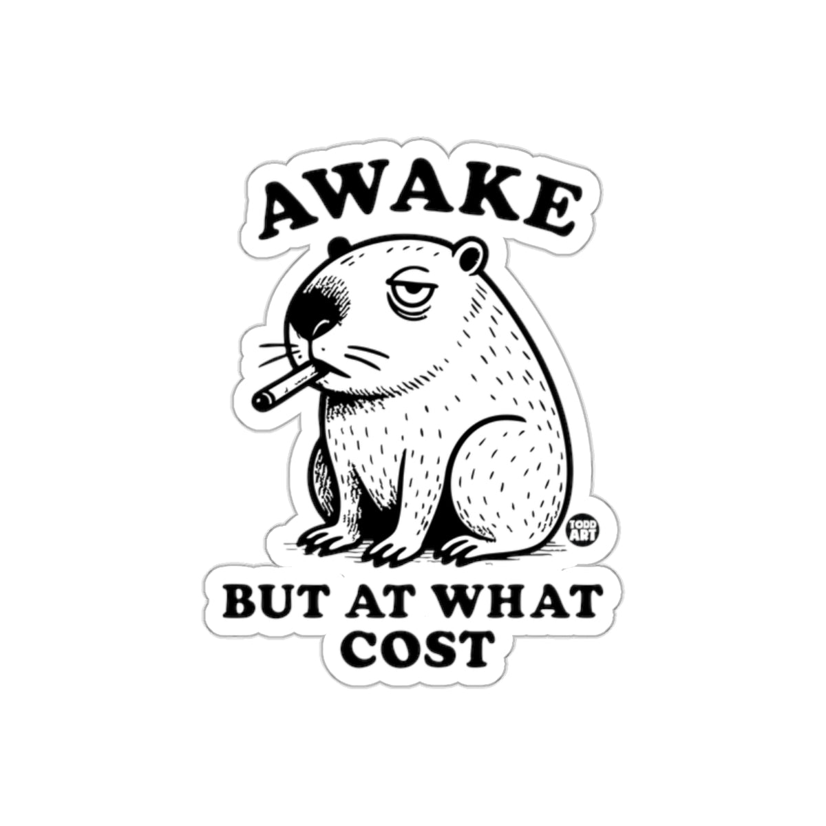 Awake But At What Cost Design Sticker Product