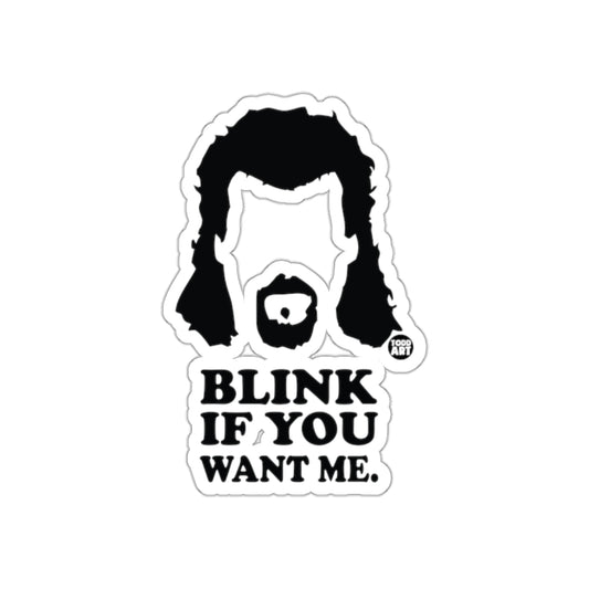 Blink If You Want Me Funny Sticker Design
