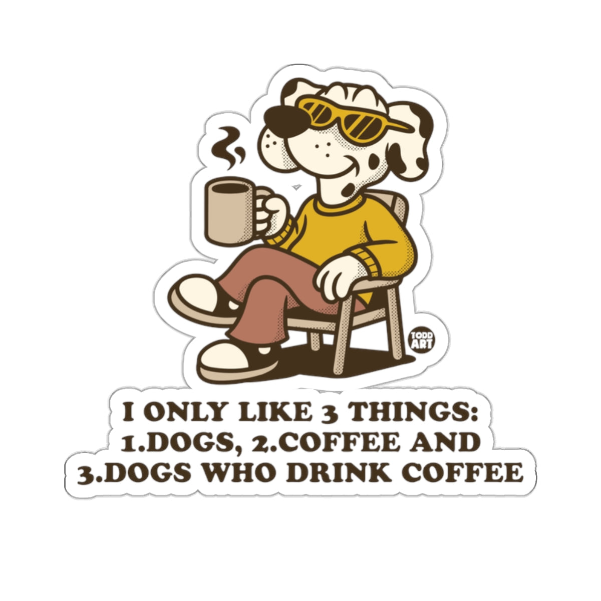 I Only Like 3 Things Dogs Coffee Dogs Who Drink Coffee product type