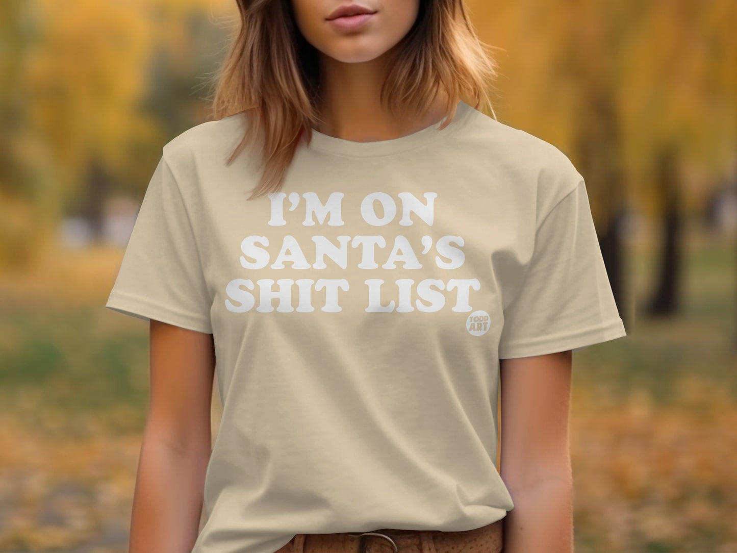 I'm On Santa's Shit List Graphic T-shirt