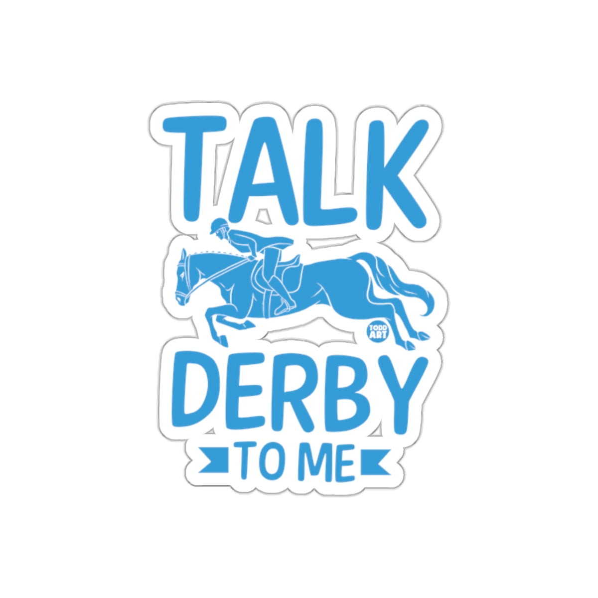 Talk Derby to Me Equestrian Racer Sticker