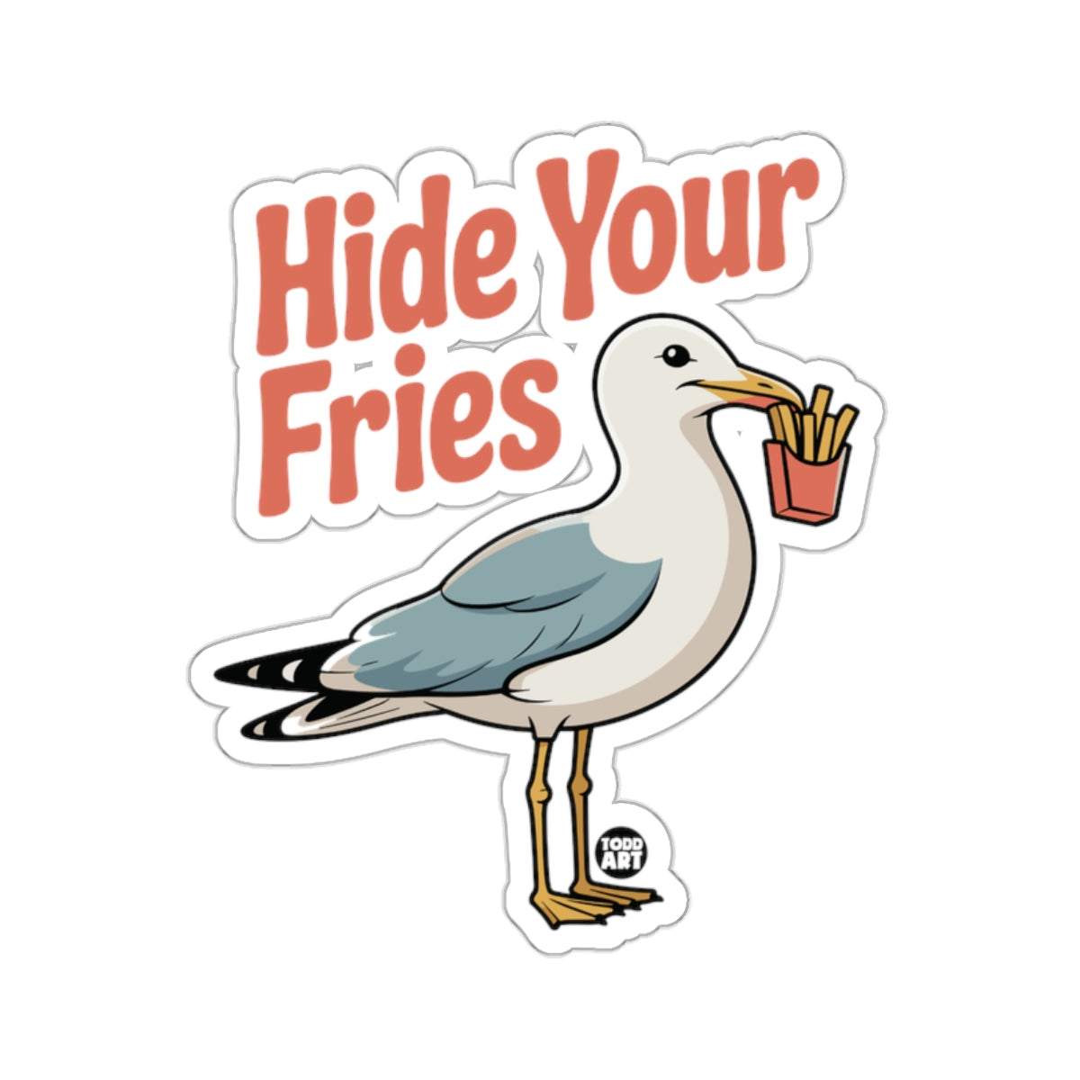 Hide Your Fries Hungry Seagull Fries Funny product type