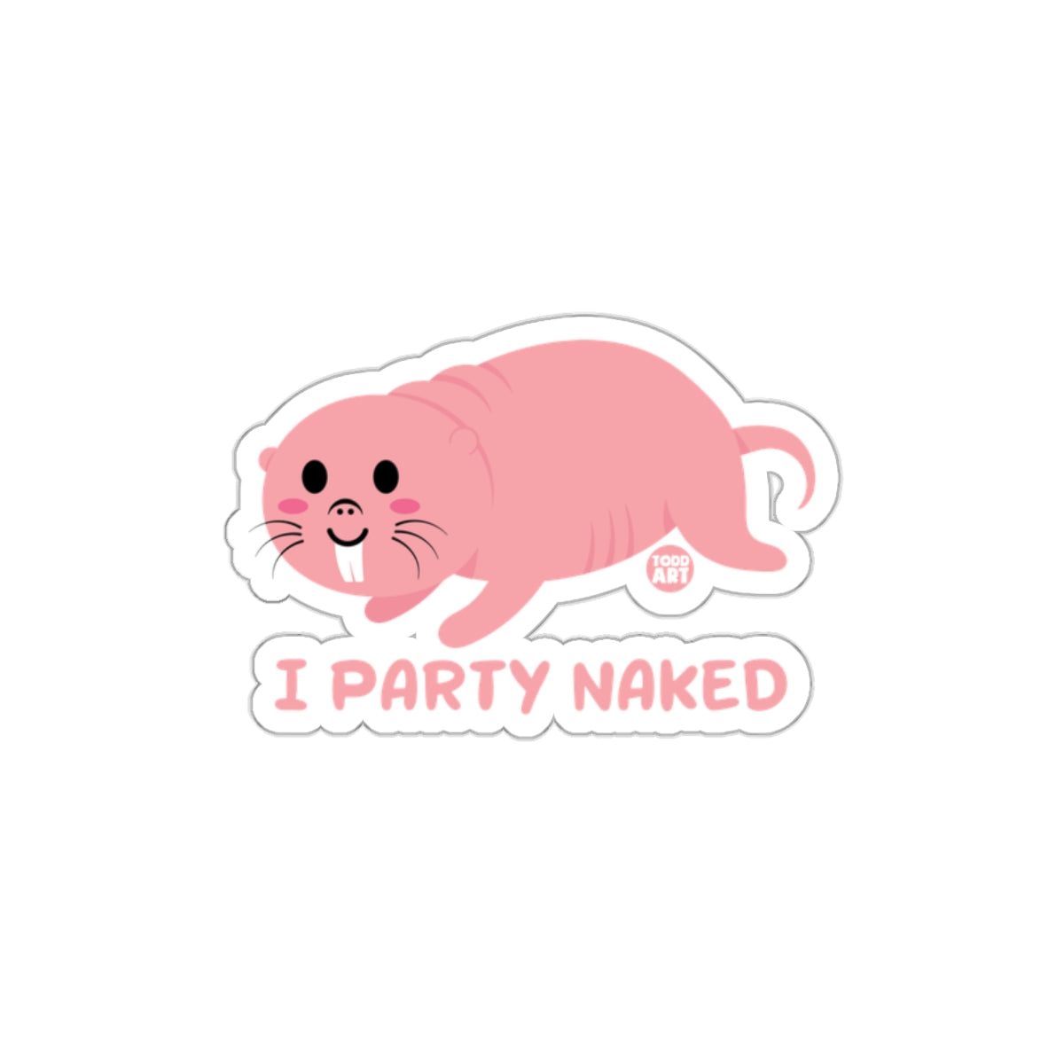 Naked Mole Rat I Party Naked Sticker Product