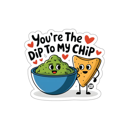 You're The Dip To My Chip Cute Art Sticker