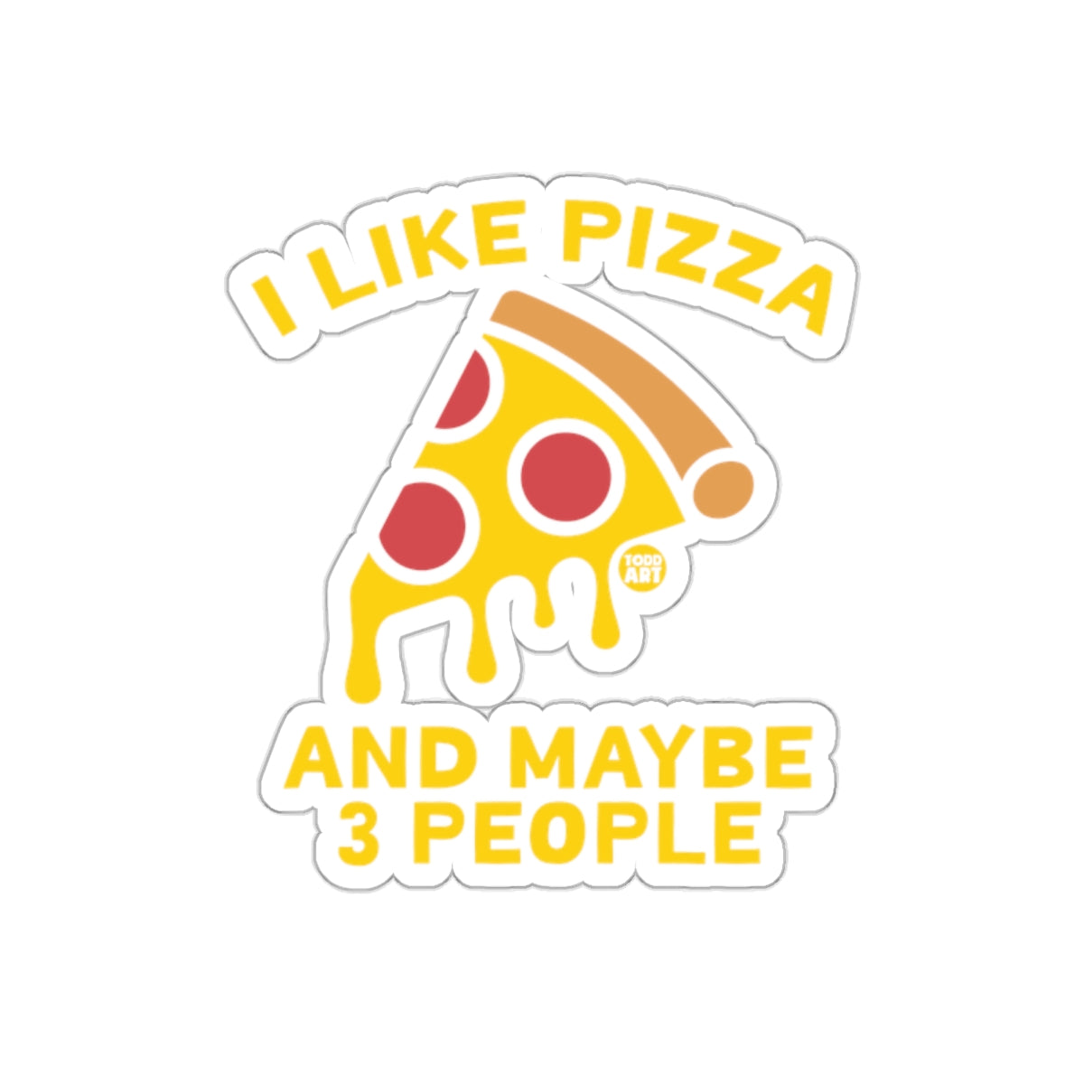 I Like Pizza And Maybe Three People Funny Graphic Stickers