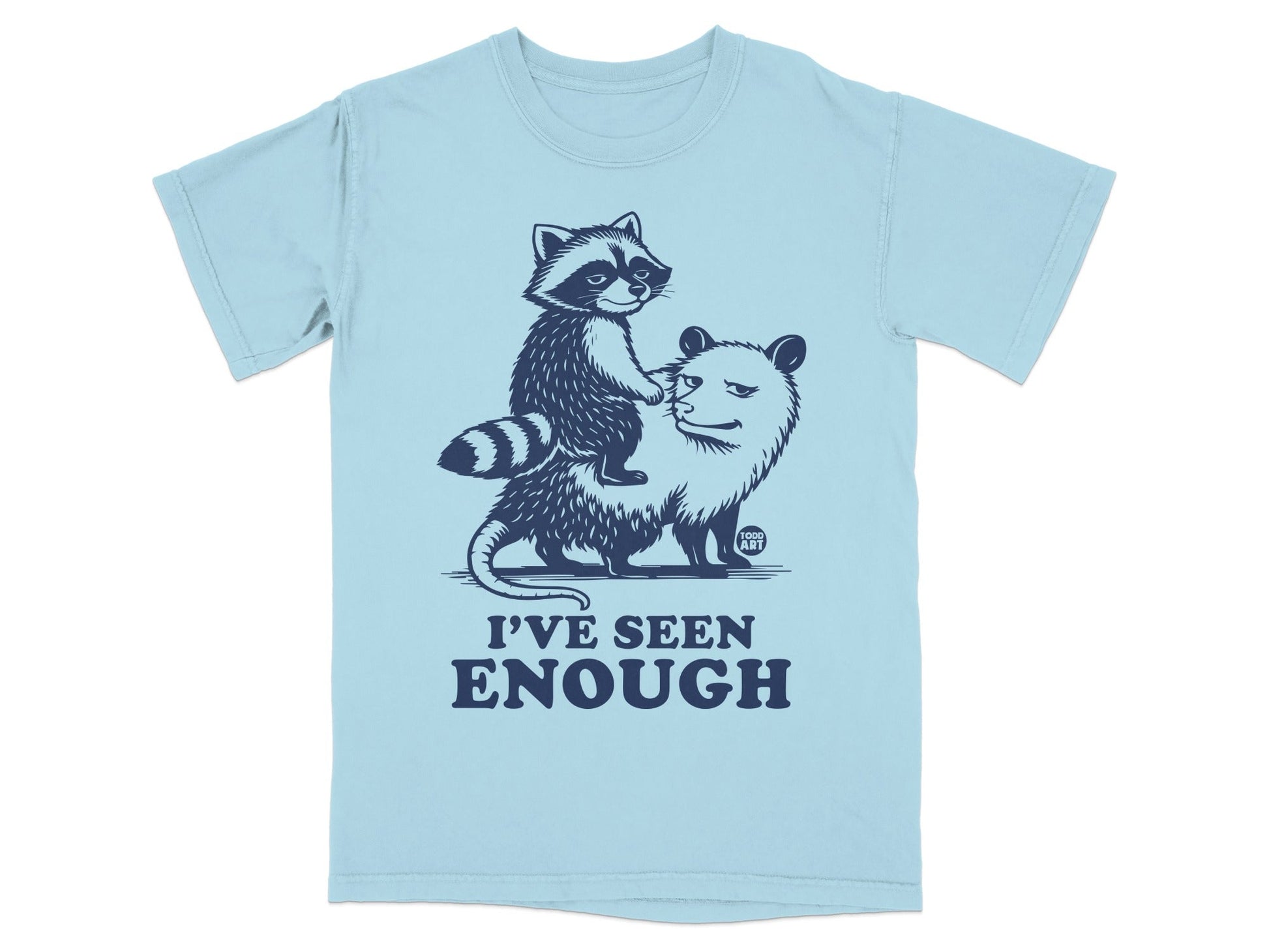 Raccoon riding an opossum with "I'VE SEEN ENOUGH" text.