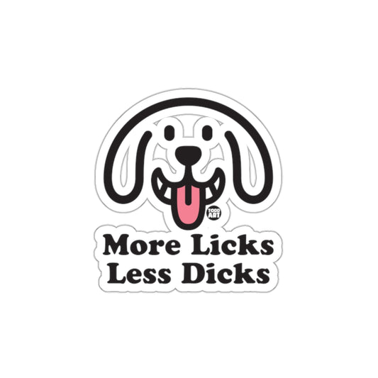 More Licks Less Dicks Sticker Fun Dog Design