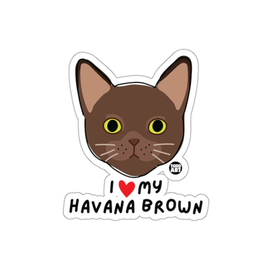 I Love My Havana Brown Sticker Perfect for Cat Lovers