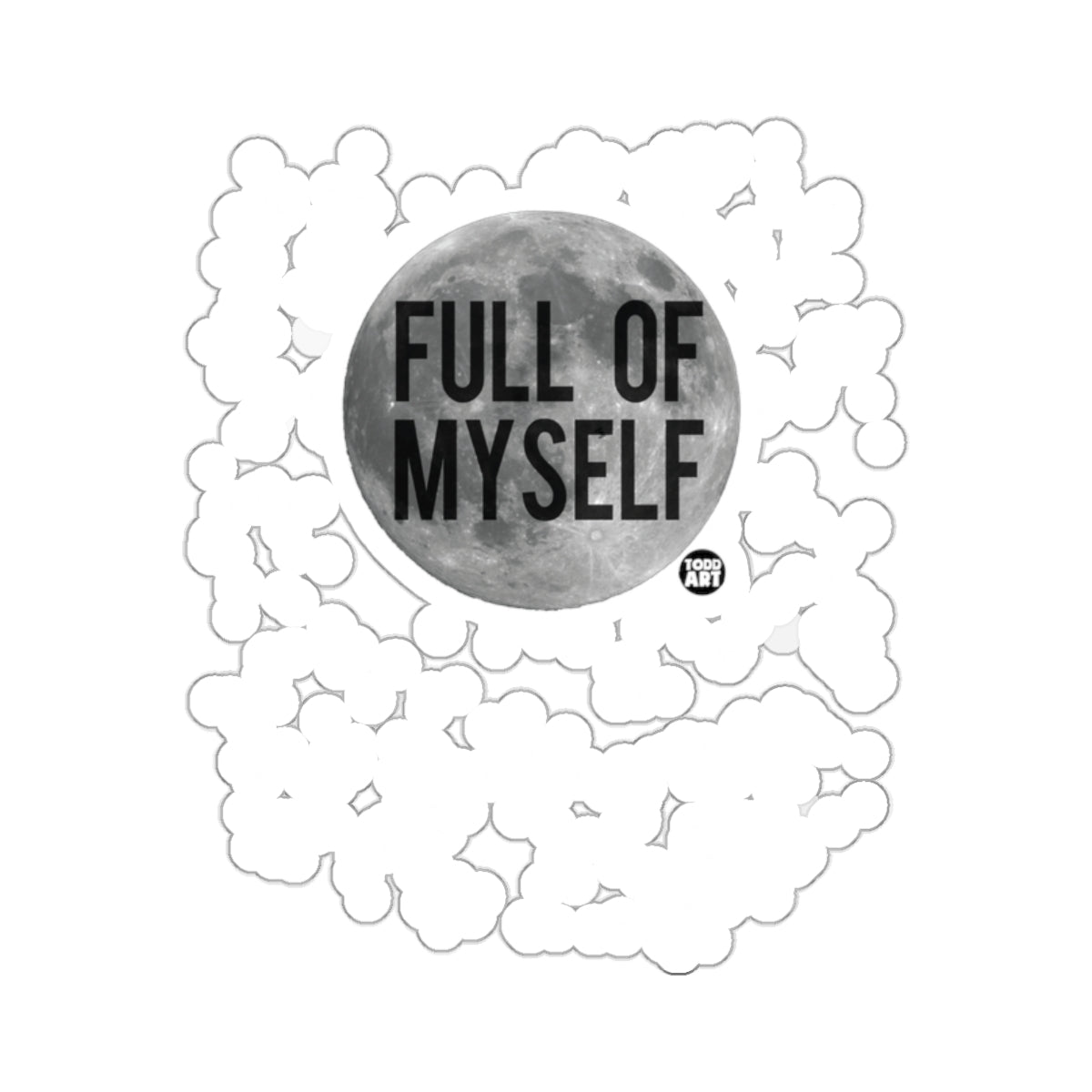 Full of Myself Sticker with Bold Text Illustration