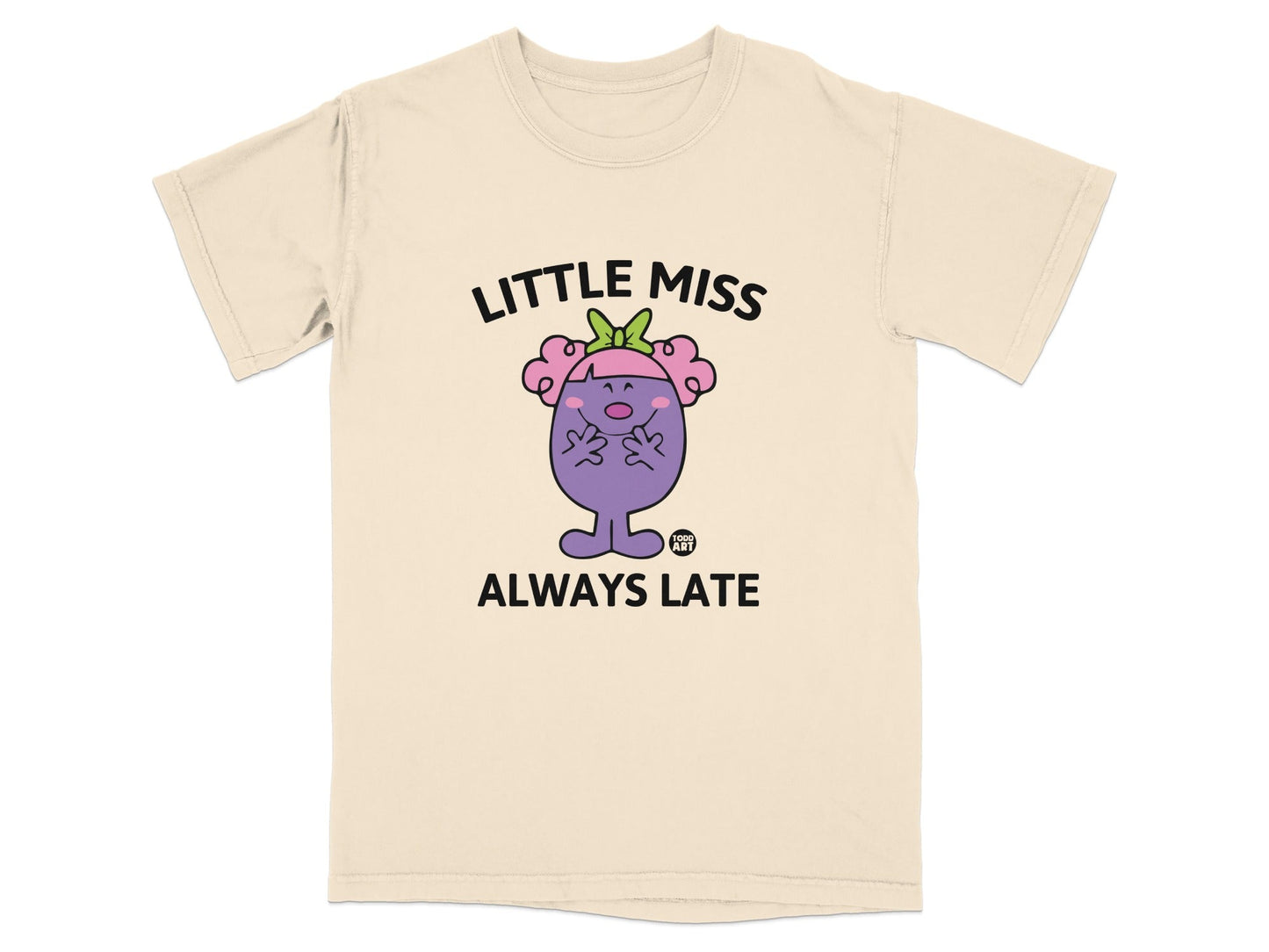 Little Miss Always Late graphic tee on a cream t-shirt.
