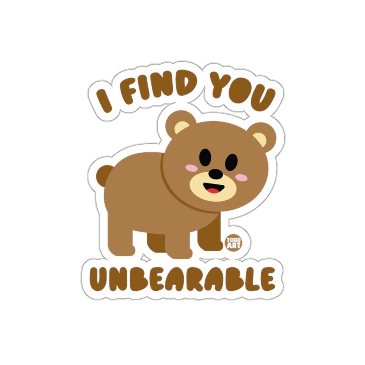 I Find You Unbearable Cute Bear Sticker Product