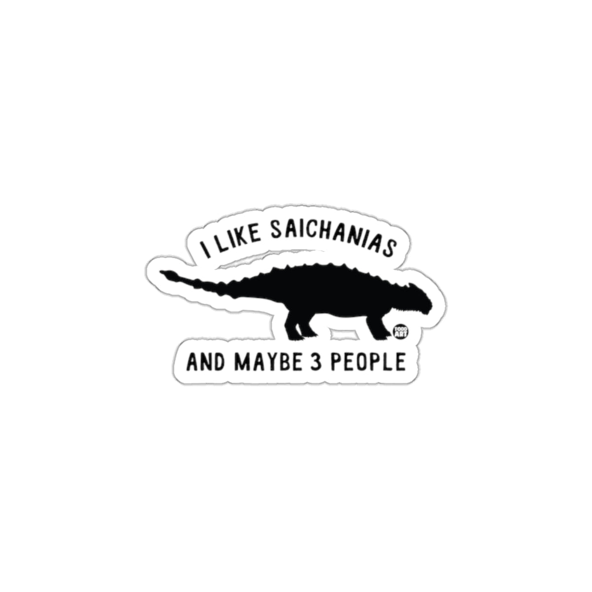 I Like Saichanias And Maybe 3 People Sticker