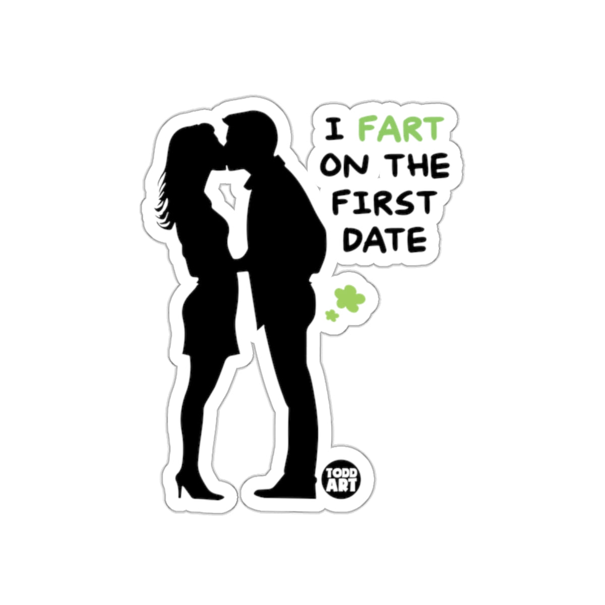 I Fart On The First Date Funny Romantic Sticker