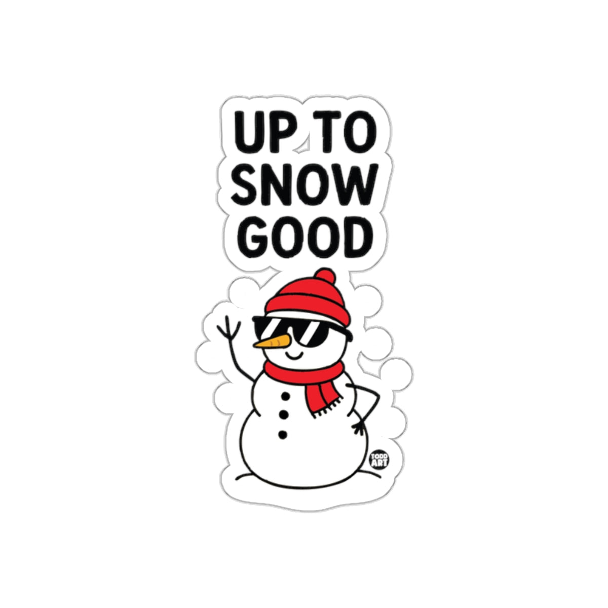 Up To Snow Good Fun Snowman Sticker for Holiday Decor