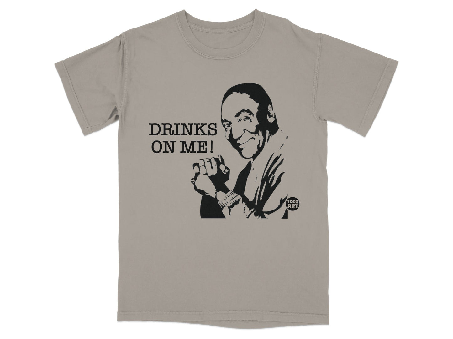 T-shirt with black graphic of man and text "DRINKS ON ME!"