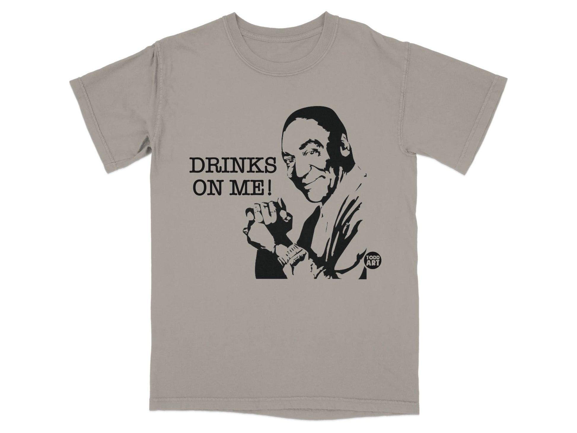 T-shirt with black graphic of man and text "DRINKS ON ME!"