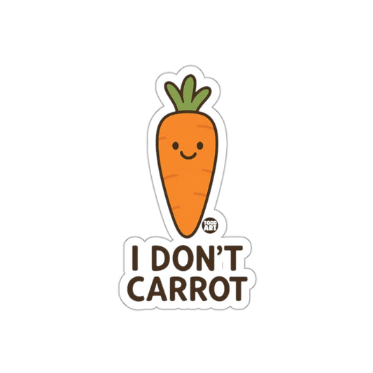 I Don't Carrot Funny Cute Carrot Character Sticker