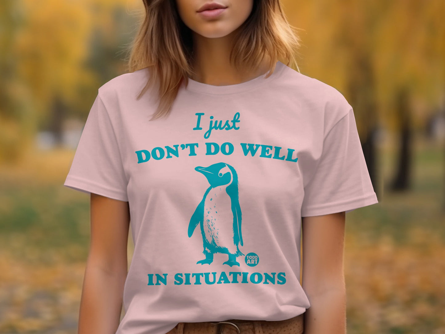 I Just Don't Do Well in Situations Penguin T-Shirt