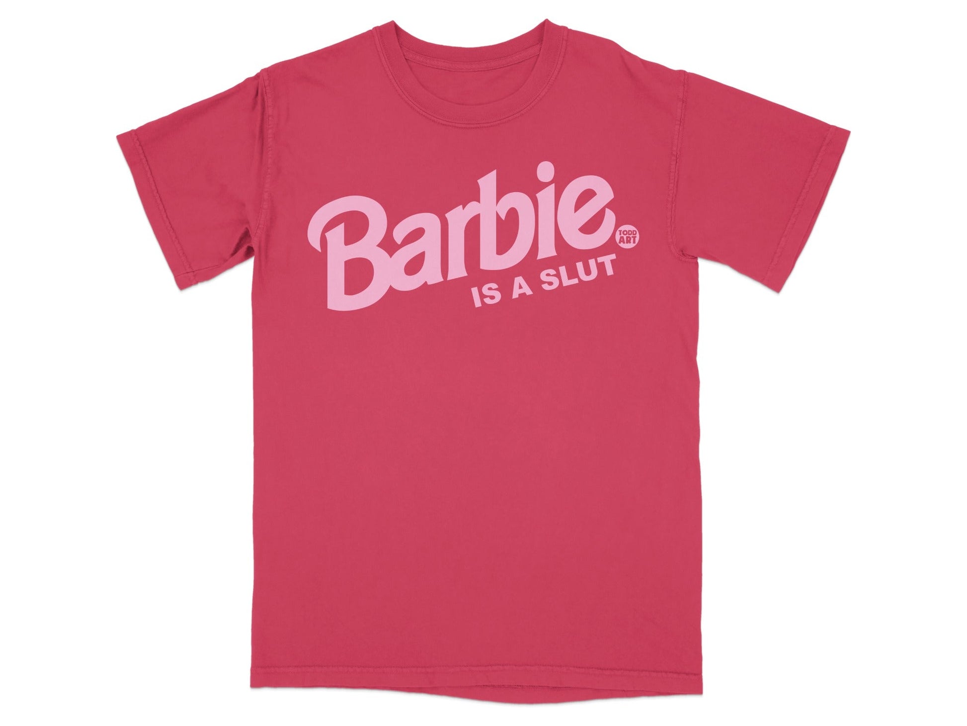 Pink t-shirt with "Barbie Is A Slut" text in pink lettering.
