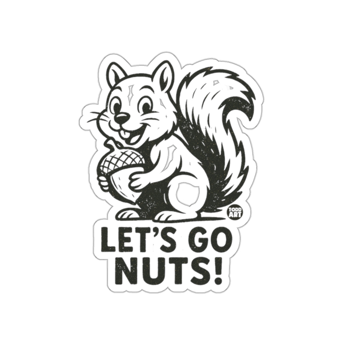 Let's Go Nuts Squirrel With Acorn Image Art Stickers