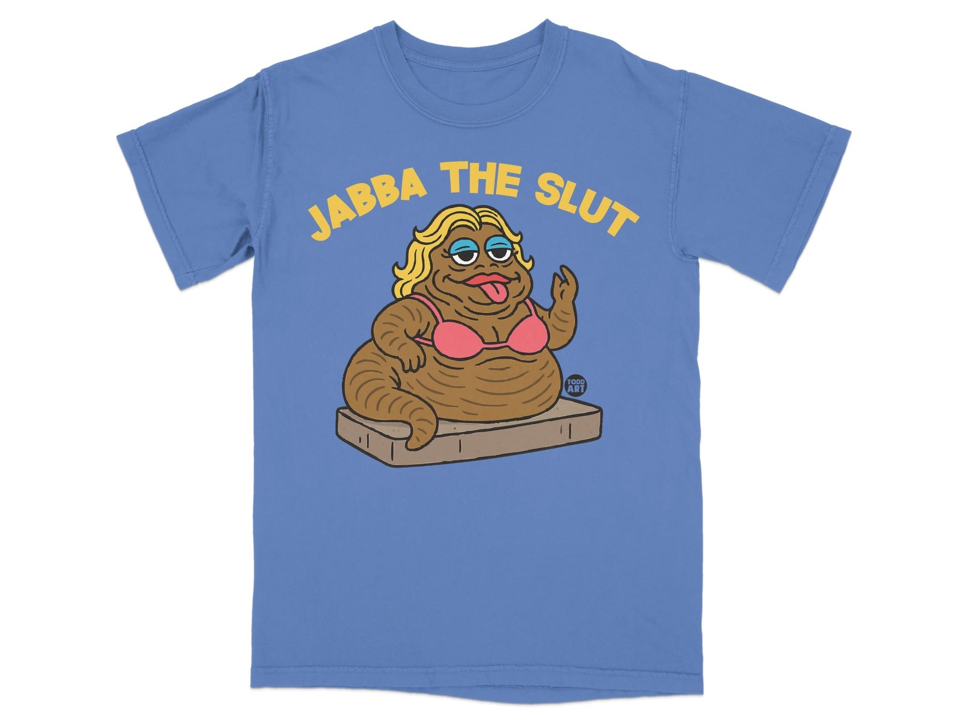 Blue t-shirt with cartoon of Jabba the Hutt in a bikini, text "Jabba the Slut".