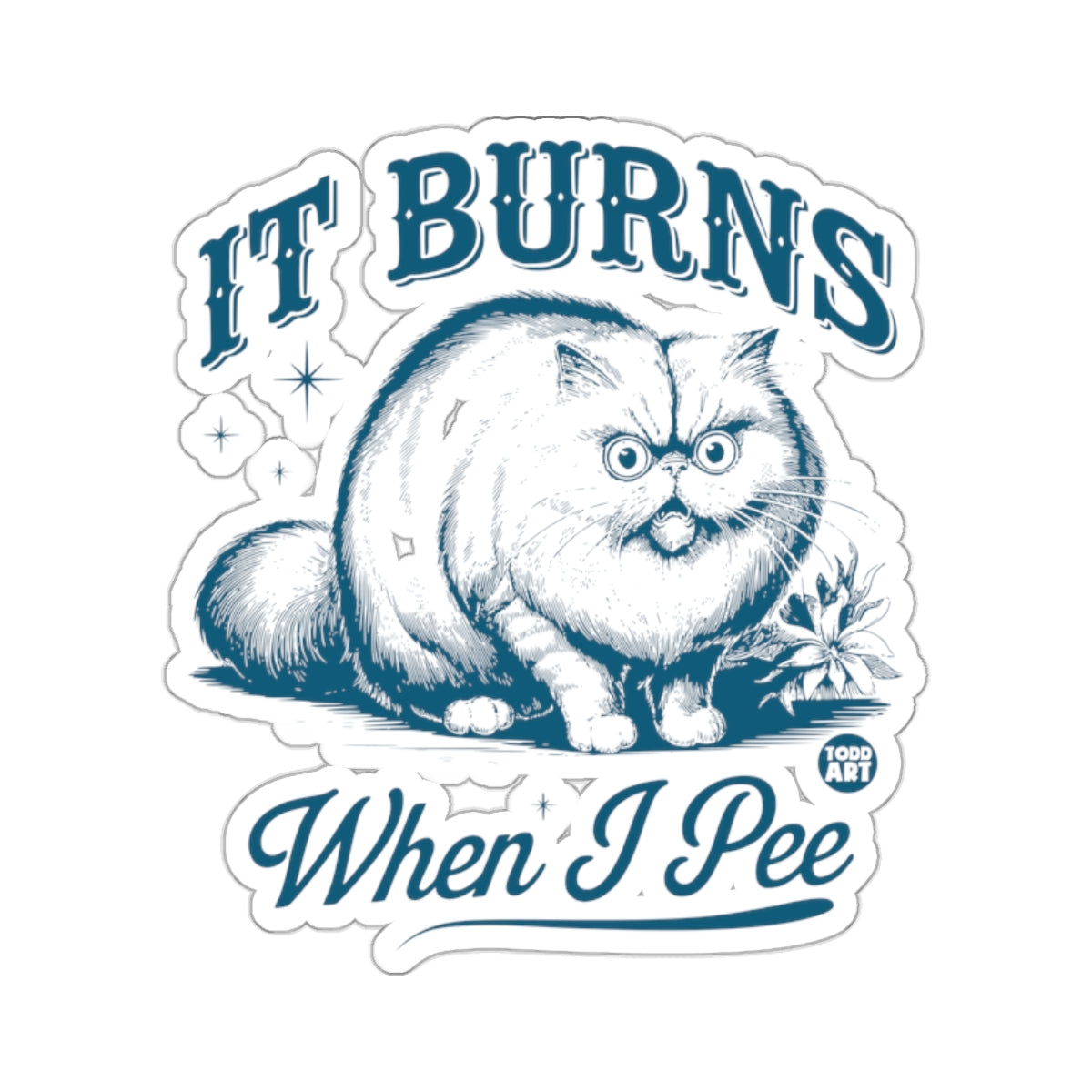 IT BURNS When I Pee Funny Cat Design 
